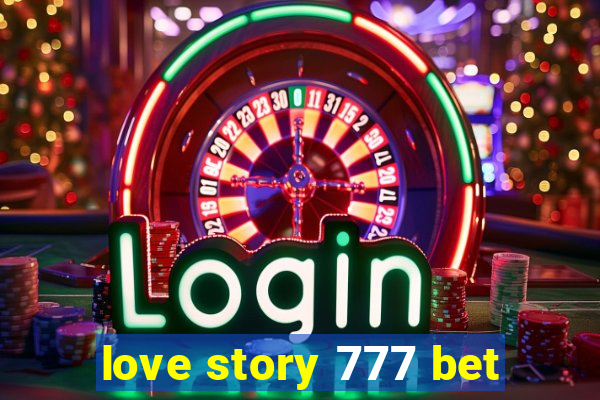 love story 777 bet